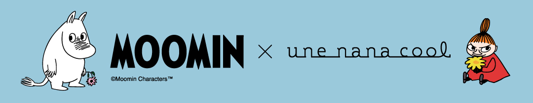 MOOMIN × une nana cool