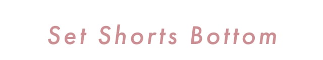 Set Shorts Bottom