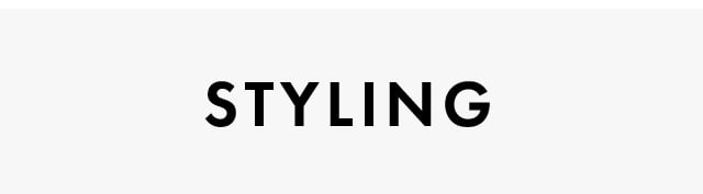 Styling